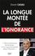 La Longue Montee De L'Ignorance