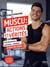 Muscu : actions et vérités : entraînement, nutrition, mindset : à vous de jouer !