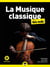 La musique classique pour les nuls (2e édition)