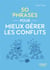 50 phrases pour mieux gérer les conflits
