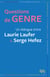 Questions de genre : un dialogue entre Laurie Laufer et Serge Hefez