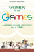 Women in the Games : A Winding Course of Events Since 1896
