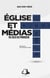 Eglise et médias : au-delà du paradoxe