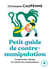 Petit guide de contre-manipulation - comprendre, déceler, et contrer les manipulateurs