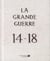 Album Photo 14-18 : 100 Photos Inedites De La Premiere Guerre Mondiale