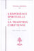 L'experience spirituelle dans la tradition chretienne