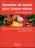 Recettes de santé pour chaque saison - 150 nouvelles recettes végétariennes pour votre santé