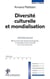 Diversité culturelle et mondialisation (3e édition)