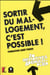Sortir du mal logement c'est possible