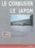 Le corbusier et le japon