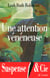 Une attention veneneuse