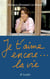 Je t'aime encore...la vie