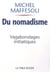Du nomadisme - vagabondages initiatiques