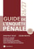 Guide de l'enquête pénale (édition 2026/2027)