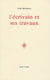 L'écrivain et ses travaux