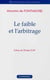 FAIBLE ET L'ARBITRAGE (LE)