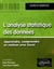 Analyse statistique des données Apprendre, comprendre et réaliser avec Excel (L')