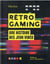 Rétro gaming - une histoire des jeux vidéo
