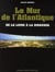 Le mur de l'Atlantique - de la Loire à la Bidassoa
