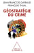Géostratégie du crime