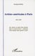 Artistes américains à paris, 1914-1939 - des artistes en quête d'une identité dans le contexte franco-américain d'une époque entre guerres et paix