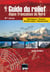 Guide du relief Alpes francaises du nord (4e édition)