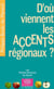 D'où viennent les accents régionaux ?