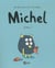Michel t.1 - grou !