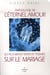 Anthologie de l'éternel amour - les plus beaux textes et poèmes sur le mariage