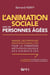 L'animation sociale avec les personnes âgées : Manuel des pratiques professionnelles pour la formation méthodologique des animateurs