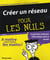 Creer un reseau - 8ed pour les nuls
