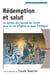 Redemption et salut - la portee de l oeuvre du christ pour la vie d eglise et pour l ethique