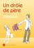 Un drôle de père Tome 3