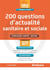 200 questions d'actualité sanitaire et sociale - concours santé, social (édition 2017)