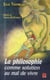 La philosophie comme solution au mal de vivre