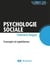 Psychologie sociale - concepts et expériences