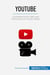 Youtube : la plataforma de video que revoluciona el mundo digital