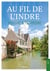 Au fil de l'Indre : Histoire & Patrimoine