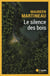 Le silence des bois