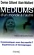 Médiums - d'un monde à l'autre