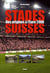 STADES SUISSE DES ORIGINES A L'EURO 2008