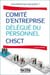 Comité d'entreprise - délégué du personnel - chsct