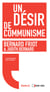 Un désir de communisme - conversation pour demain