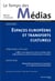 Le temps des médias n.11 : hiver 2008/2009 - espaces européens et transferts culturels