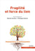 Fragilité et force du lien - psychanalise et vieillissement