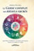 Le guide complet des rituels sacrés : mantras, prières et rituels magiques pour le corps et l'âme