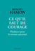 Ce qu'il faut de courage