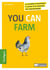 You can farm - le modèle économique à succès d'un pionnier de l'agro-écologie