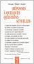 Réponses à quelques questions actuelles
