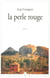 La perle rouge une liberte cherement payee